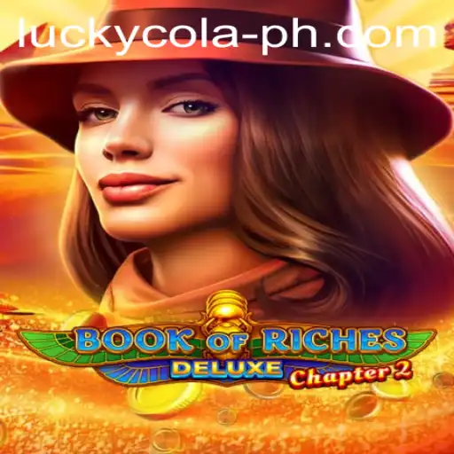 Explore the Thrilling Adventure of BookofRichesDeluxeChapter2: A Dive into Luck with LuckyCola