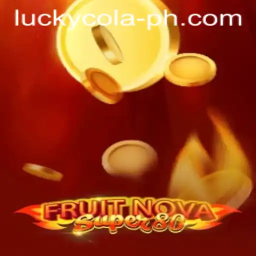 Discovering the Exciting World of FruitNovaSuper80 with LuckyCola